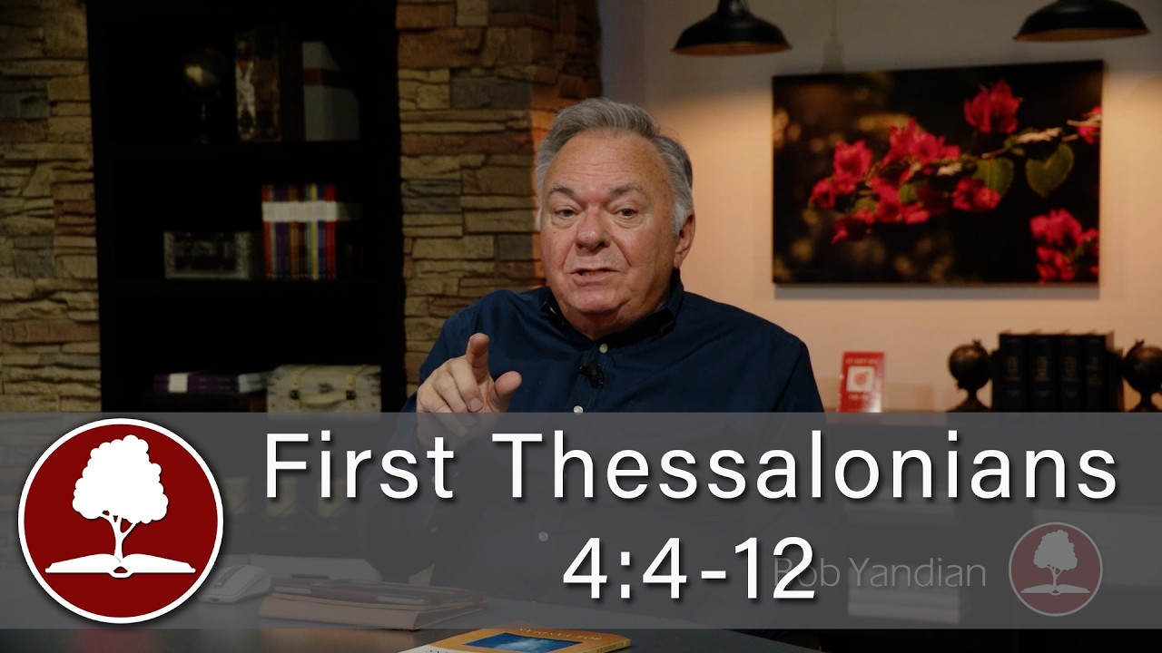 1st Thessalonians 4:4-12 : Episode 2013