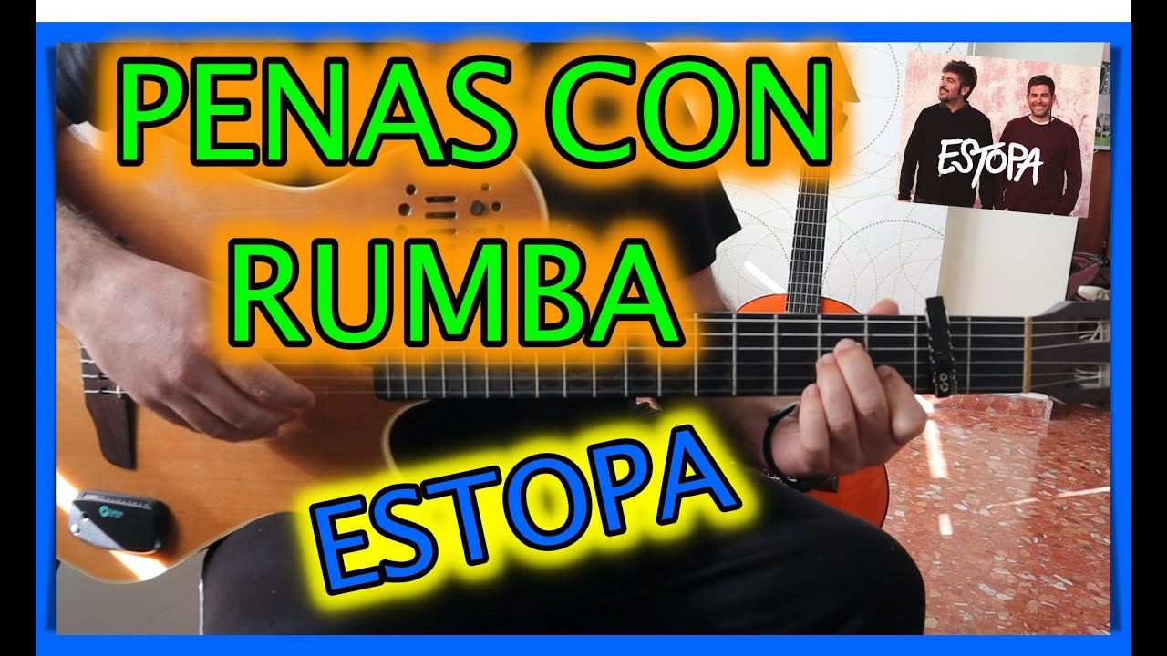 Cómo TOCAR PENAS CON RUMBA✅| ESTOPA |  TABLATURA Guitarra PUNTEO