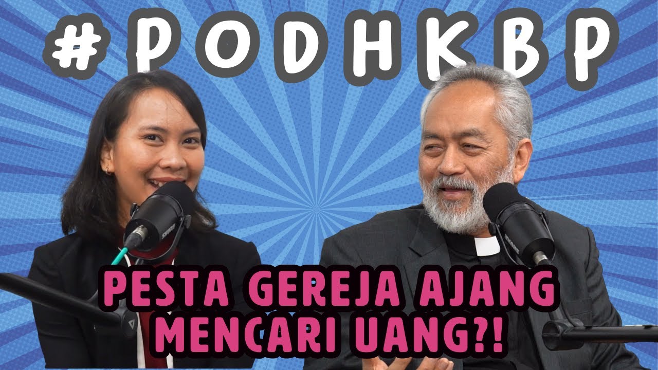Kaya dan Miskin Wajib Berperan dalam Pesta Gereja HKBP | Podcast HKBP Bersama Pdt. Daniel Harahap.