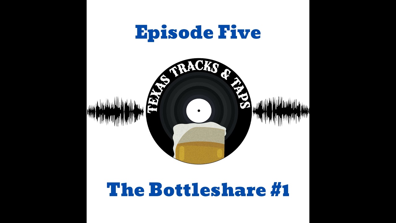 Ep. 5; The Bottle Share #1