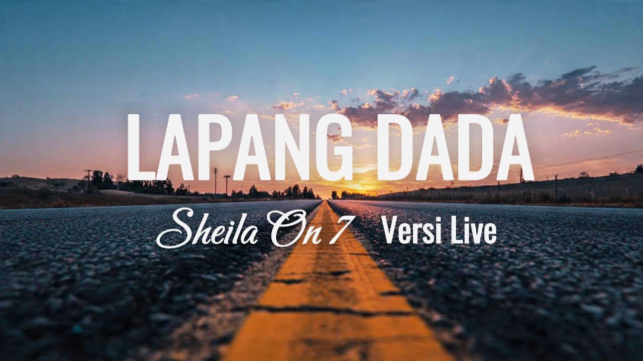Sheila On 7 &ndash; Lapang Dada (Cover) | Lirik + Versi Live