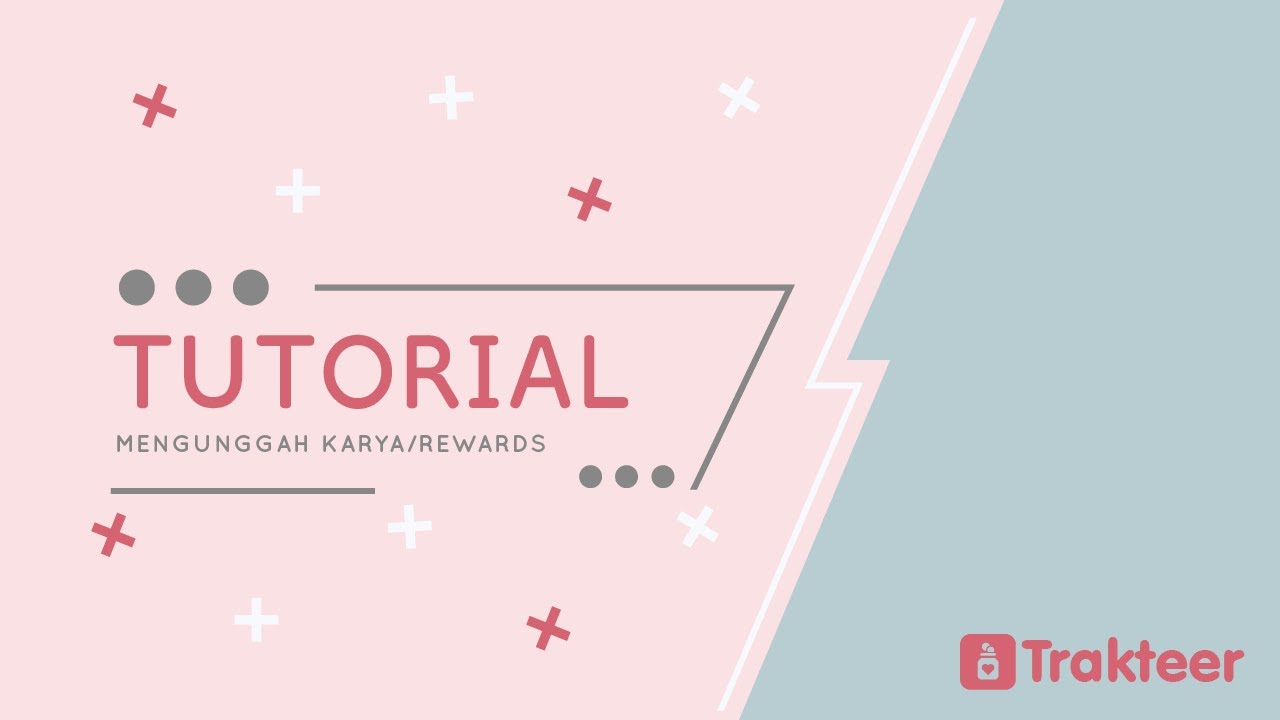 Tutorial Mengunggah Karya/Rewards di Trakteer