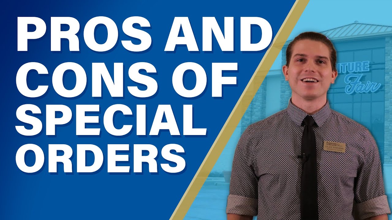 What Are The Pros And Cons Of Special Order Furniture