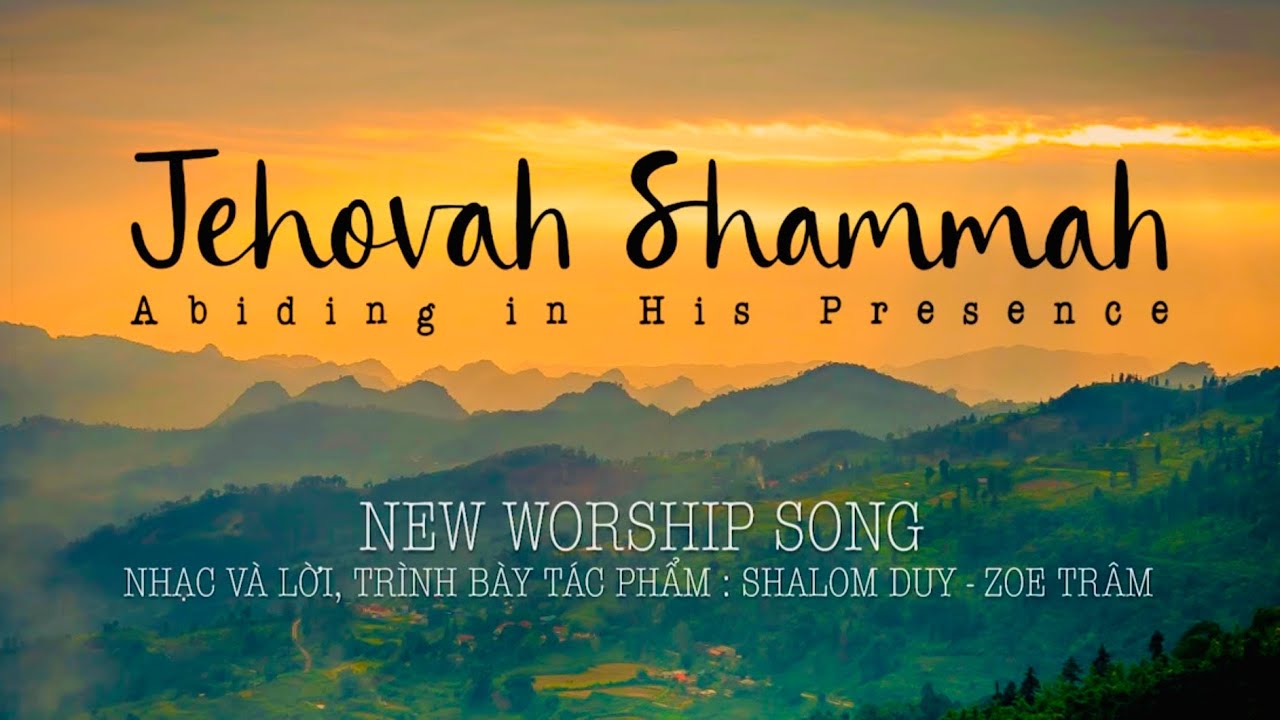 GIÊ-HÔ-VA SHA-MA (New Worship Song - Official Lyric Video) #yahweh #christian_song #Jehovah_Shammah