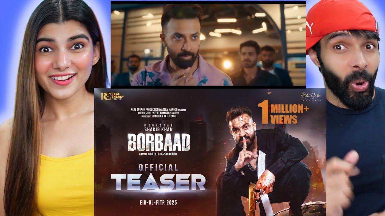 BORBAAD (বরবাদ) Official Teaser Reaction | Megastar Shakib Khan, Jisshu, Idhika | Eid Film 2025 |