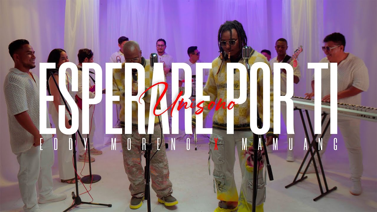 UNISONO ❌EDDY MORENO❌ MAMUANG - ESPERARE POR TI  (LIVE SESSION)