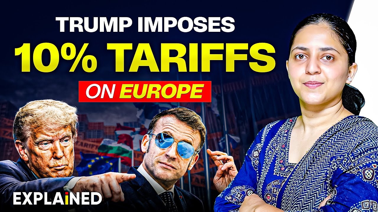 Trump Imposes 10% Tariff on Europe | Greenland Dispute Explained | UPSC Current Affairs 2026