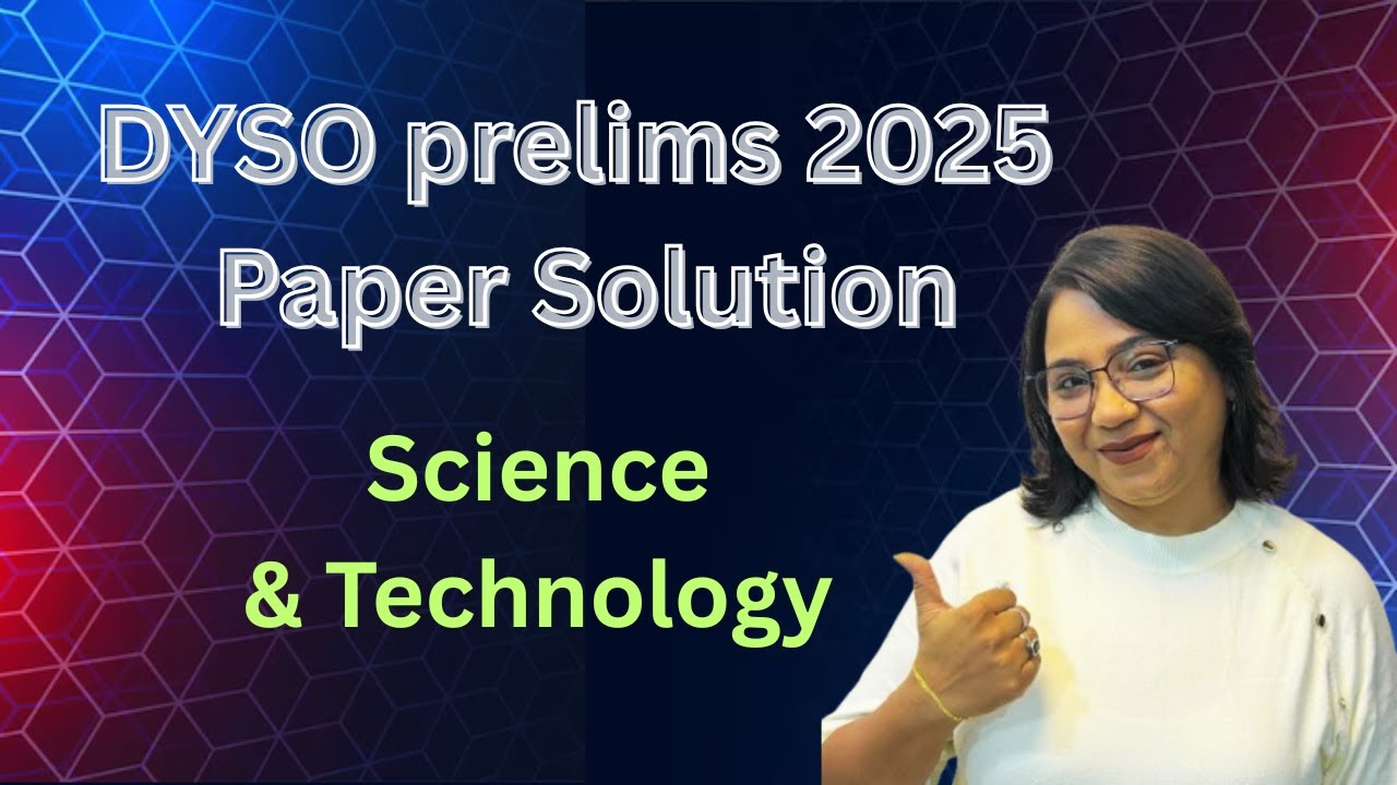 DYSO Prelims 2025 Paper Solution Science & Technology