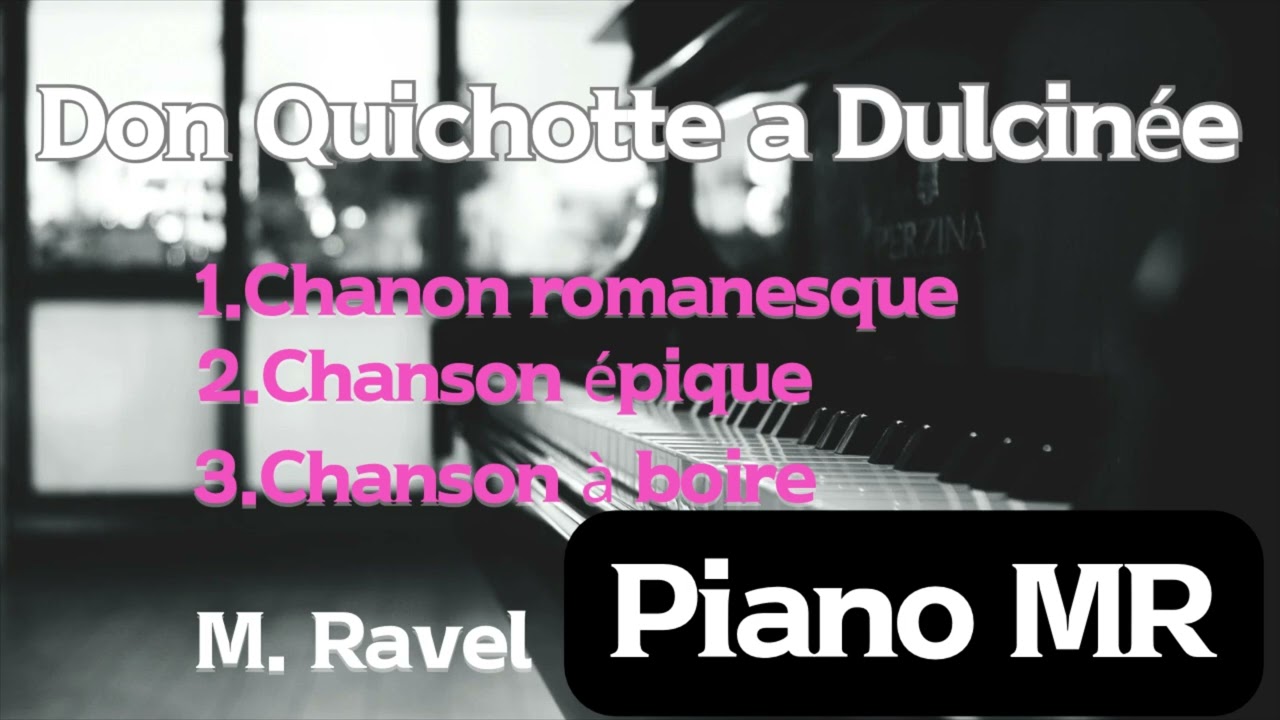 Don Quichotte a dulcinée (M. Ravel) Piano Karaoke for Baritone