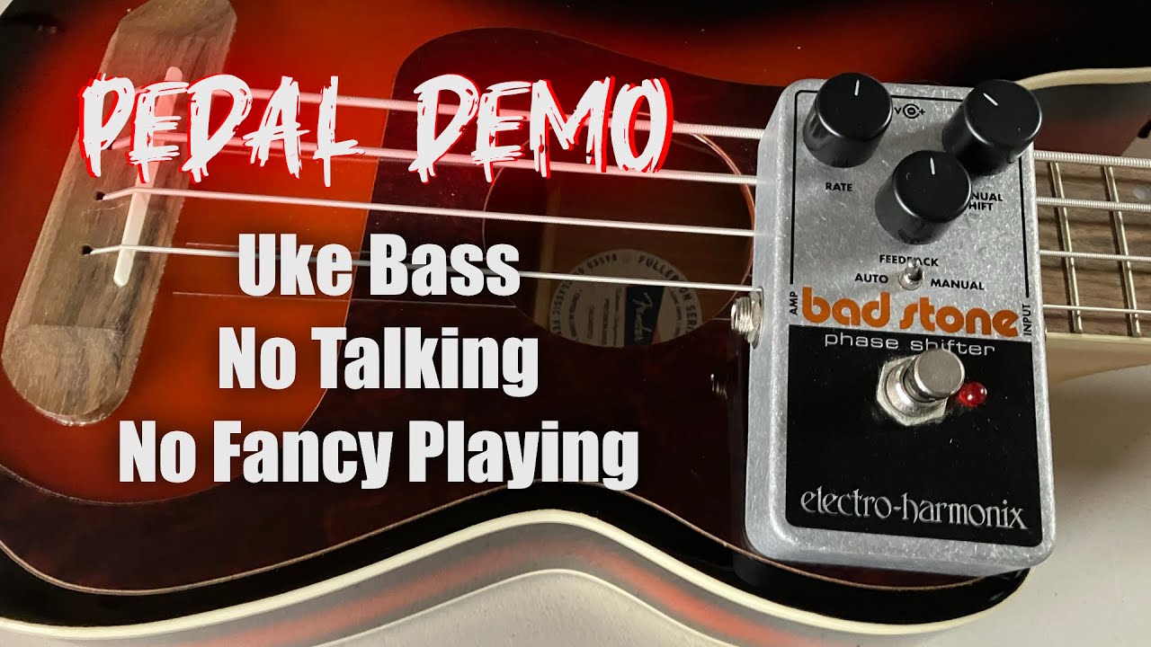 DEMO Bad Stone Uke Bass EHX Electro Harmonix phase shifter