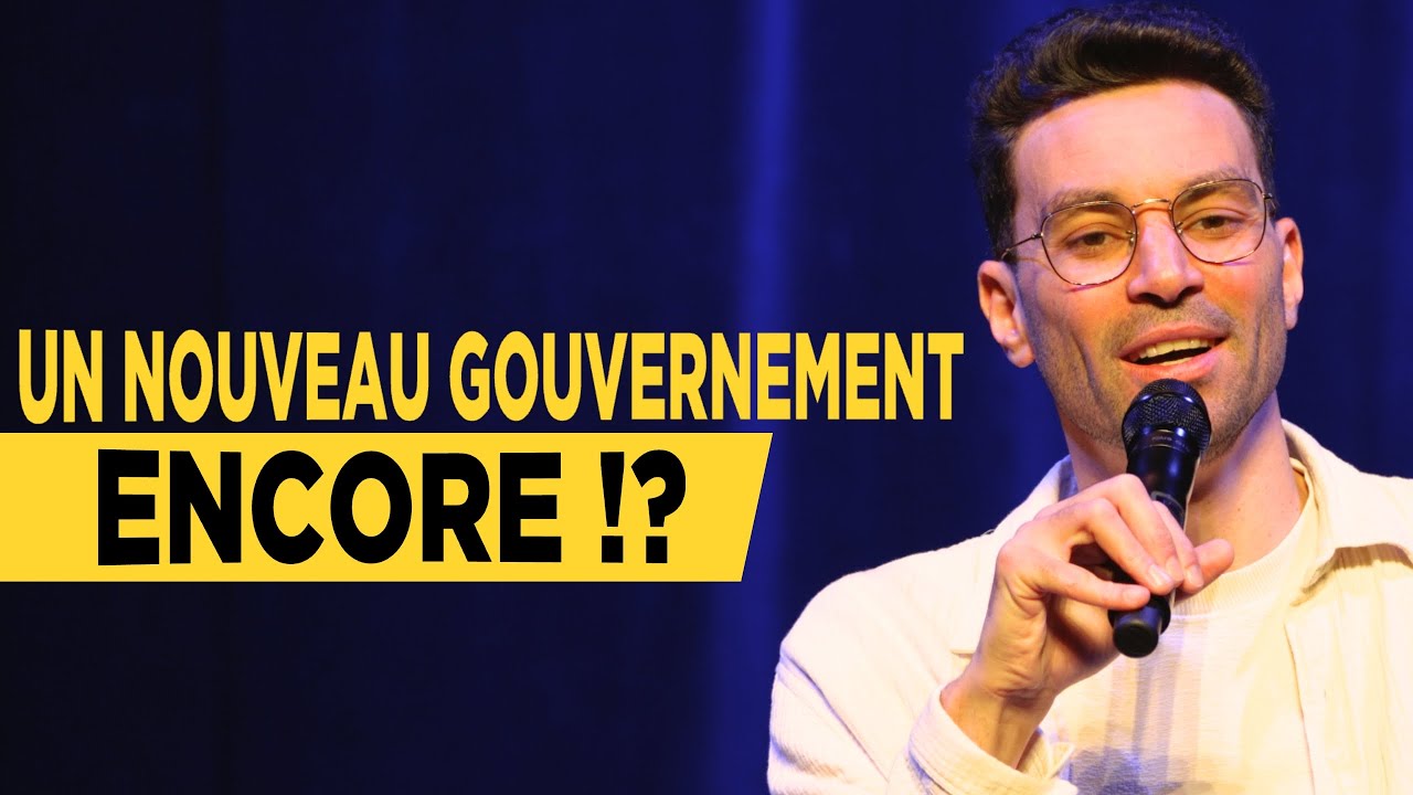 Encore un nouveau gouvernement - La semaine de Naïm