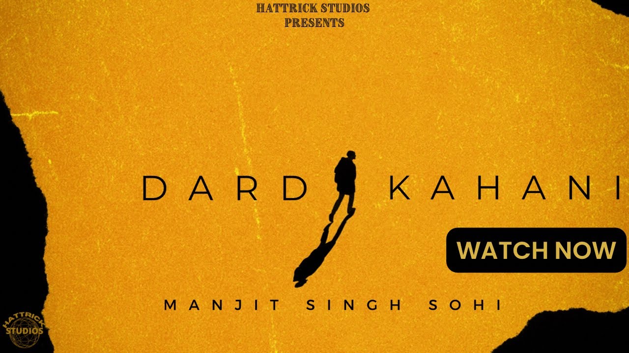 Dard Kahani | Manjit Singh Sohi | Mel Vichdeya De | New Punjabi Song 2022 | Hattrick Studios