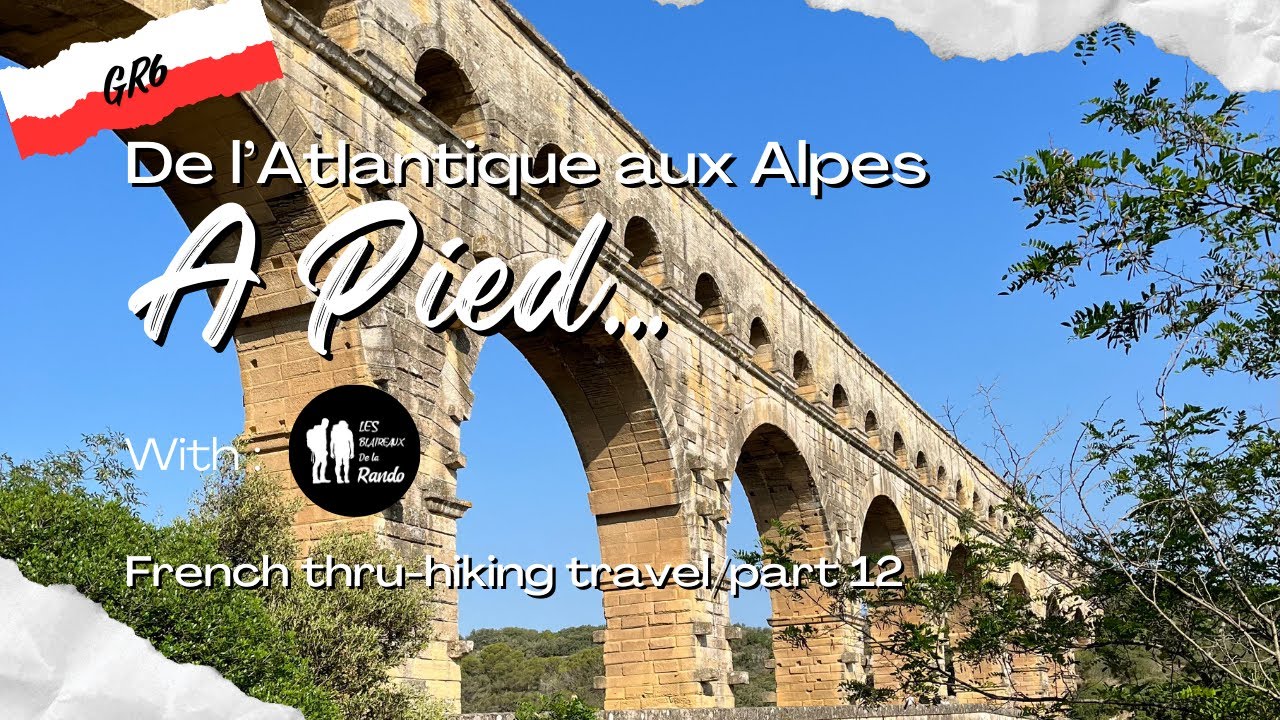 Traversée de la France à pied par le GR6 : Du pont du Gard aux Alpilles.