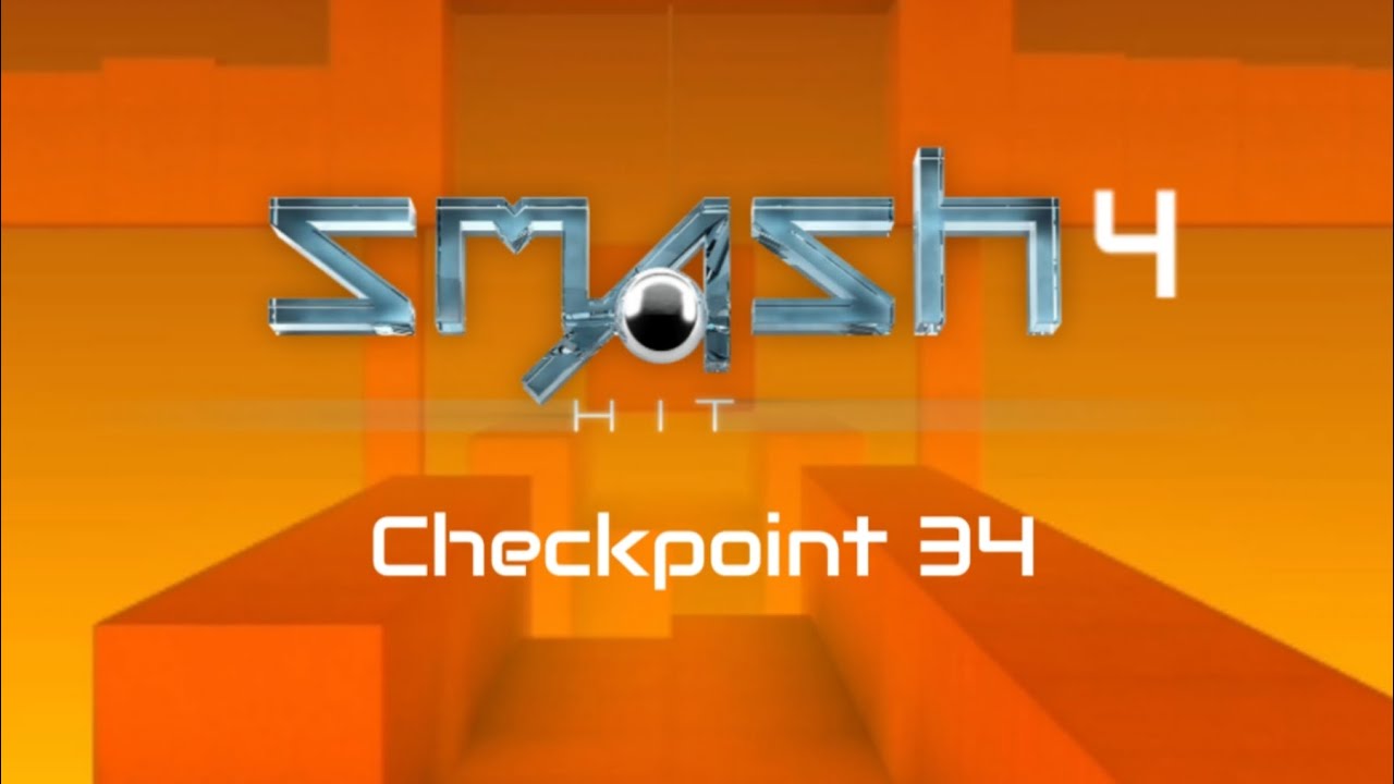 Smash hit 4 - Checkpoint 34 Update RTX