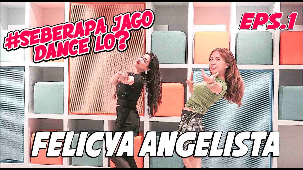 Nantangin Felicya Angelista Dance Kill This Love | #SEBERAPAJAGODANCELO? EPS.1
