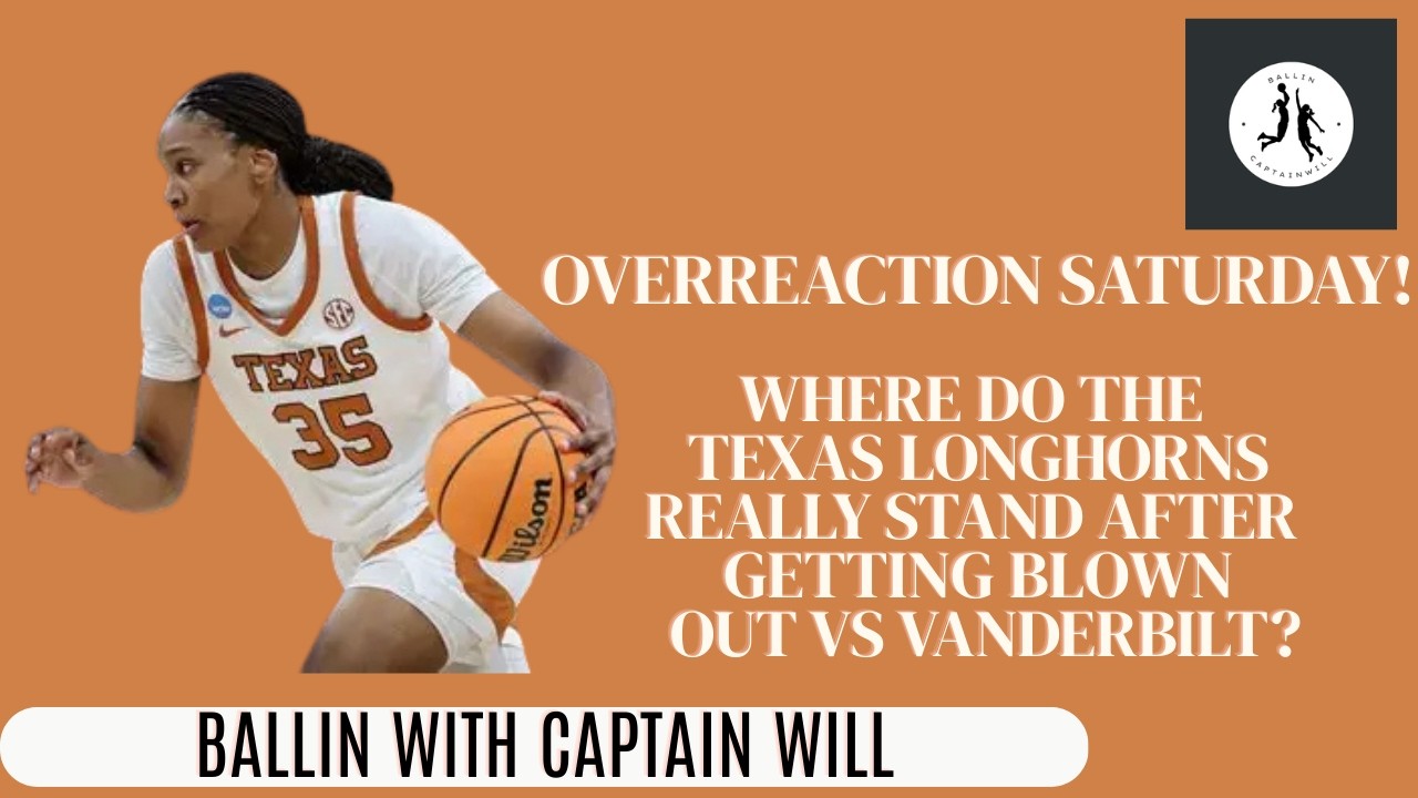 Overreaction Saturday! Where do Texas REALLY stand after getting blown out by Vanderbilt?!