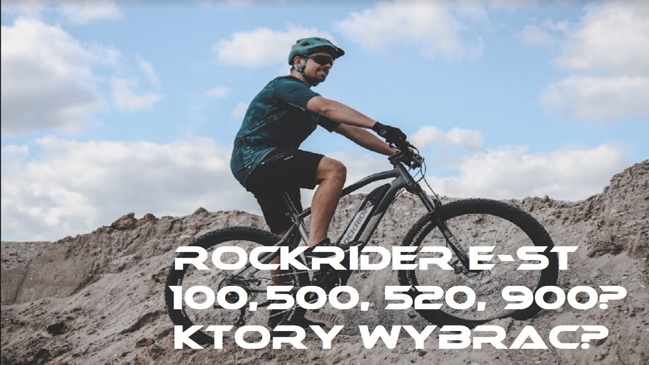 Rockrider e-ST 100, 500, 520, 900? Który elektryczny rower MTB z Decathlon wybrać?