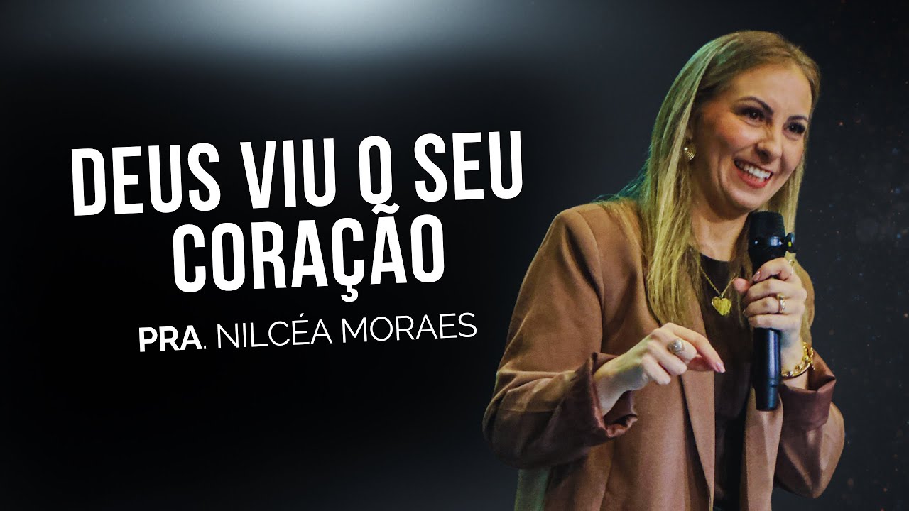 Um coração segundo Deus | Pra. Nilcéa Moraes