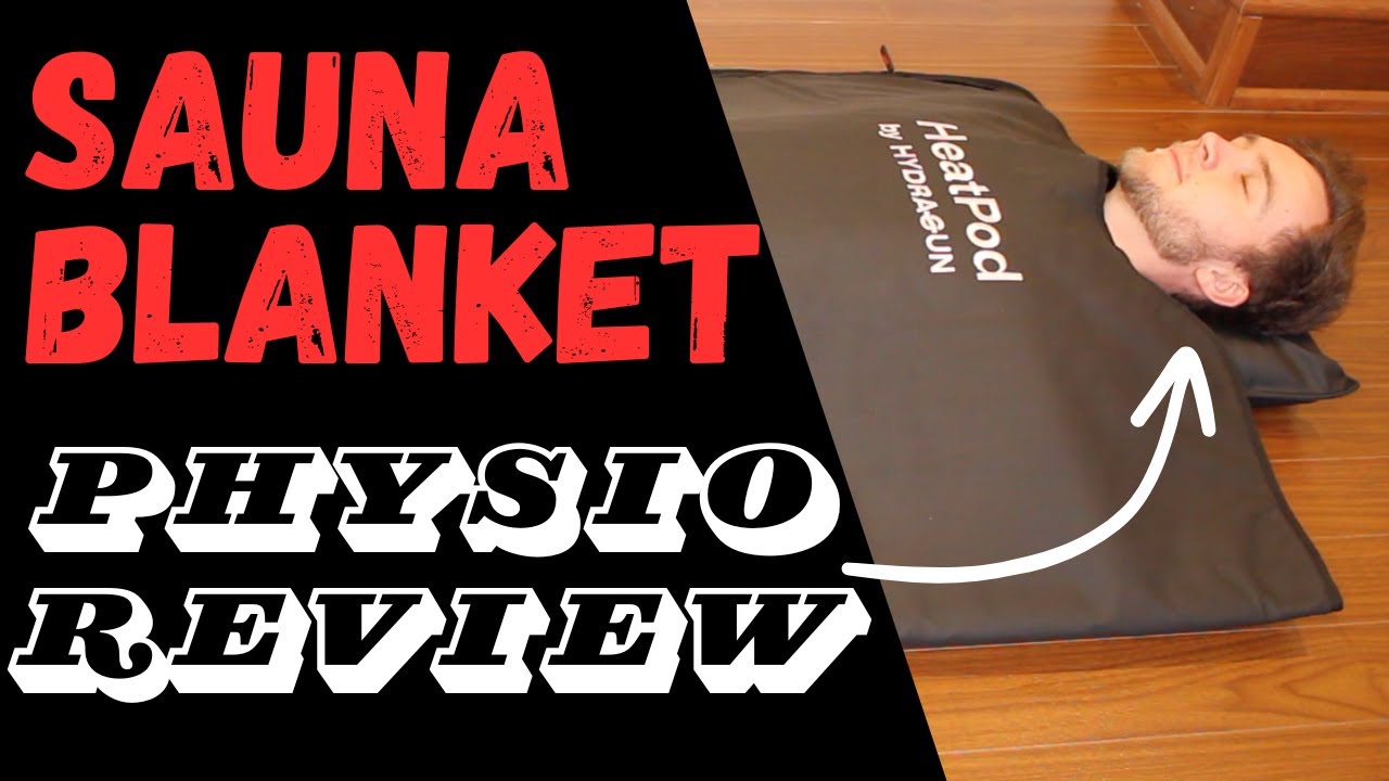 Physiotherapist Reviews the HYDRAGUN HeatPod Sauna Blanket 2