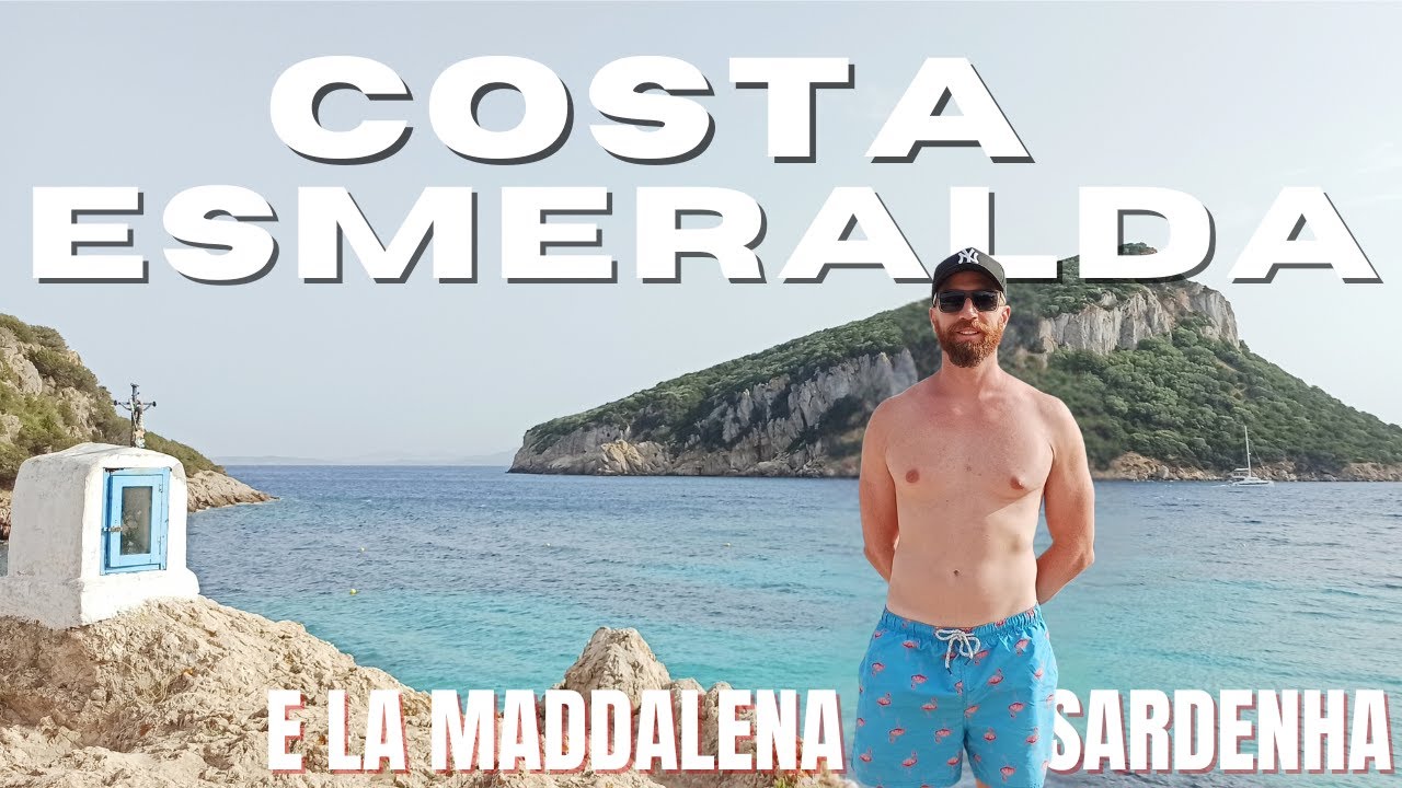 COSTA ESMERALDA E LA MADDALENA | Sardenha | Itália | Verão 2024