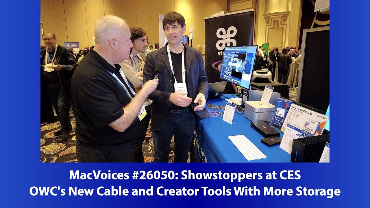 MacVoices #26050: Showstoppers at CES - OWC's New Cable and Creator Tools With More Storage