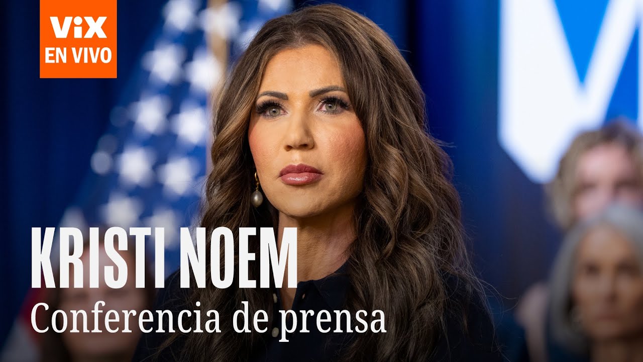 EN VIVO | Kristi Noem, Secretaria de Seguridad, ofrece conferencia de prensa