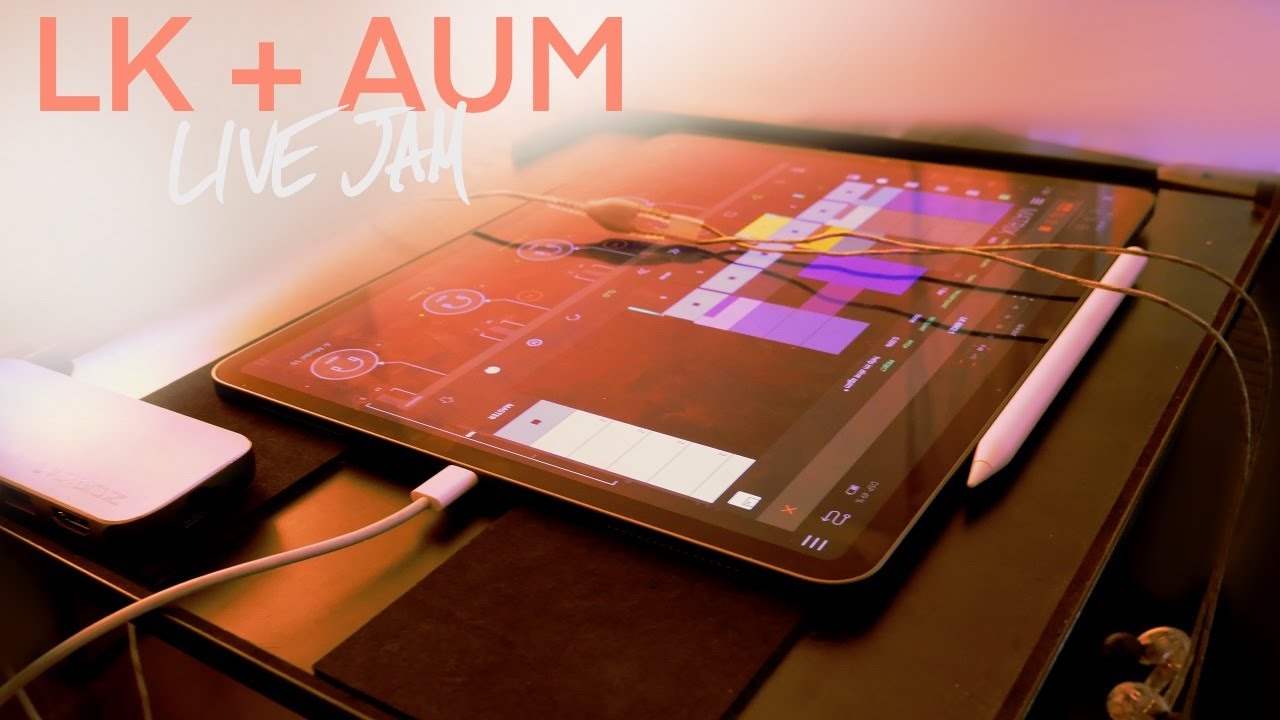 LK & AUM - Ableton Style Workflow on iPad Jam from Scratch
