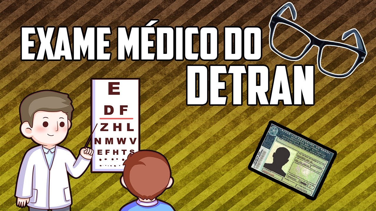 O que é o Exame Médico do Detran?