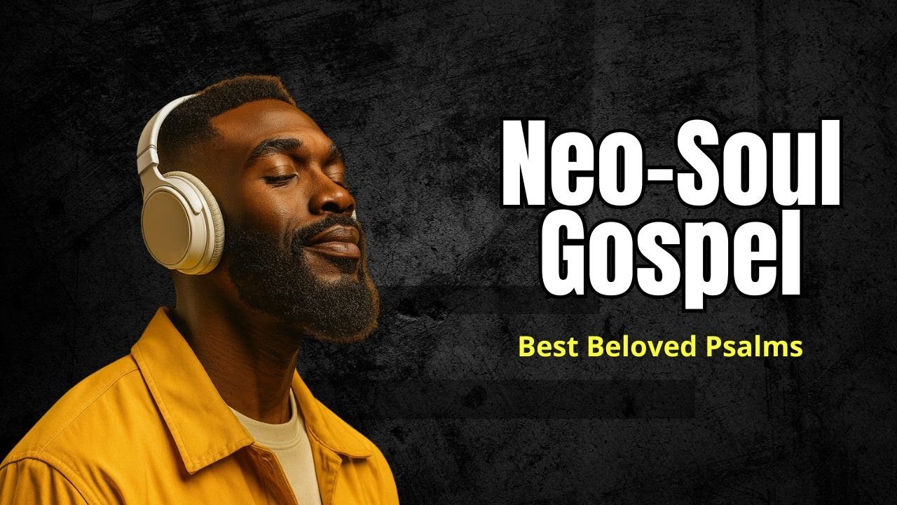 The Soul Psalms | A Neo-Soul Journey Through Faith