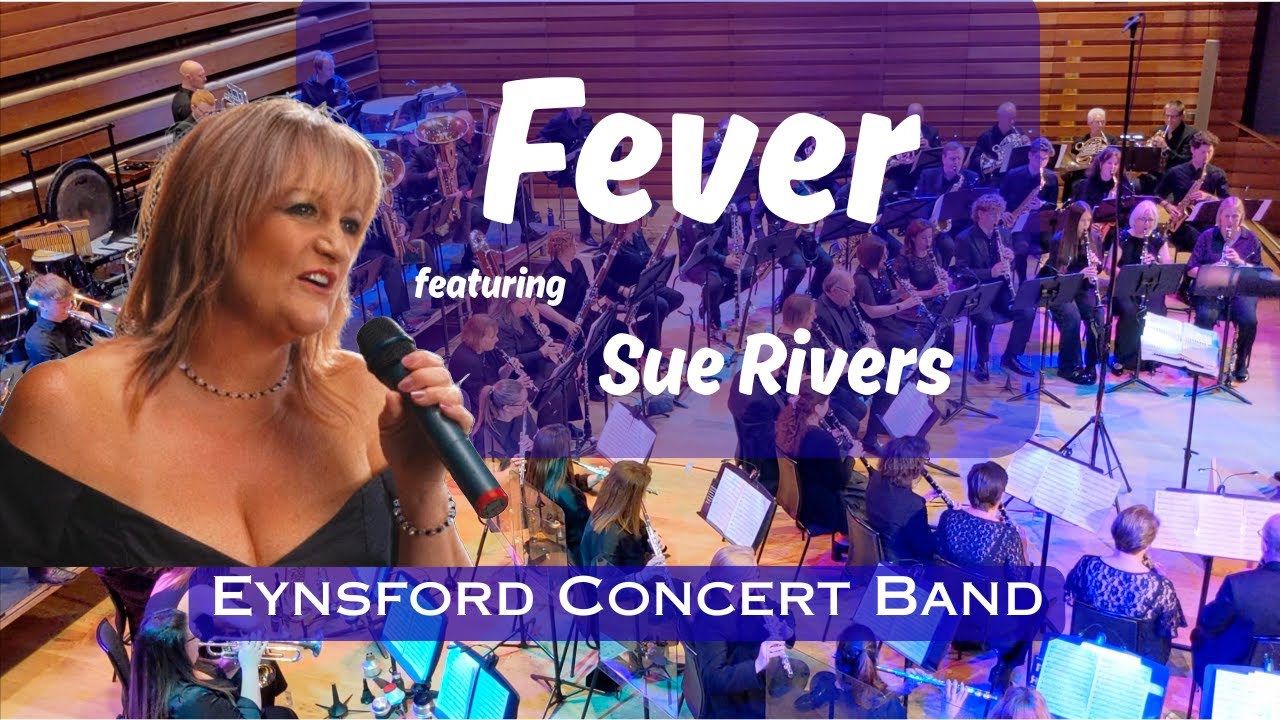 Fever (Davenport-Cooley) arr. Roger Holmes - Eynsford Concert Band featuring Sue Rivers