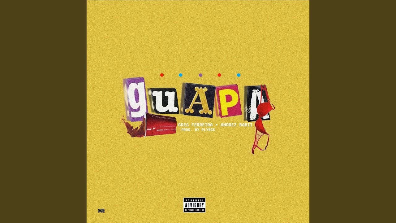 Greg Ferreira, Andrez Babii - Guapa