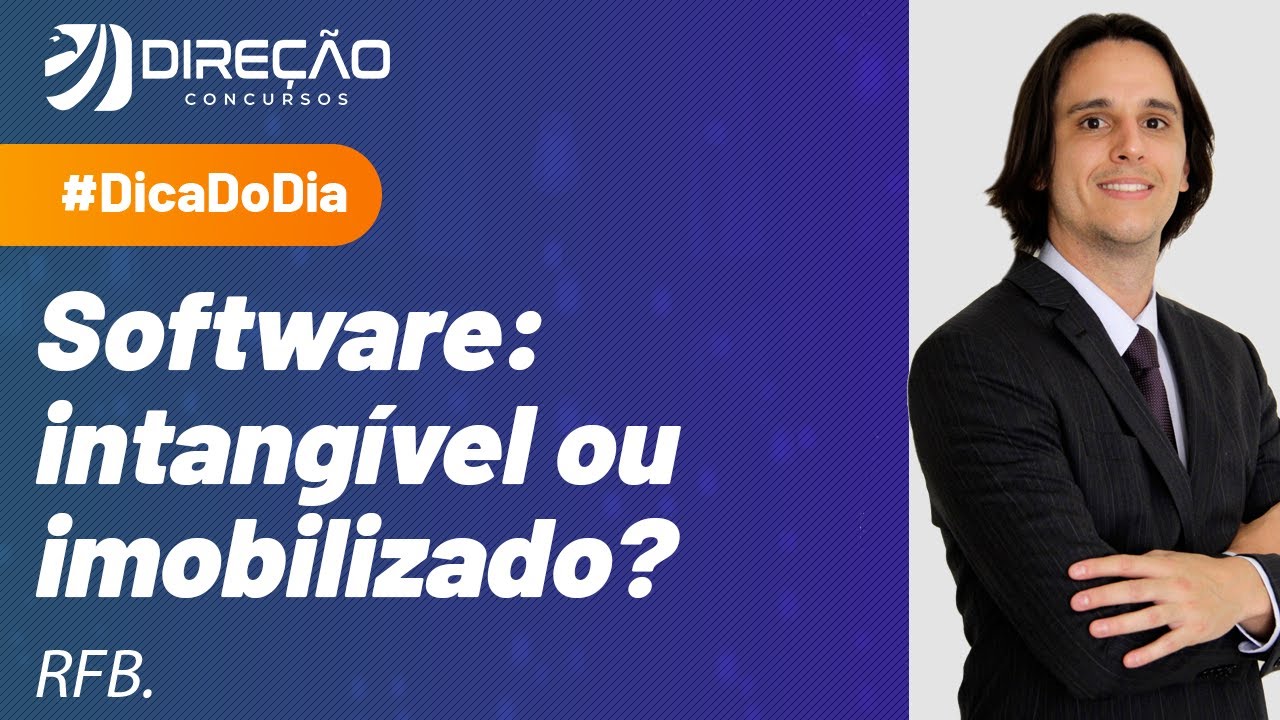 Software: Intangível ou Imobilizado? - Dica de Contabilidade para a RFB.