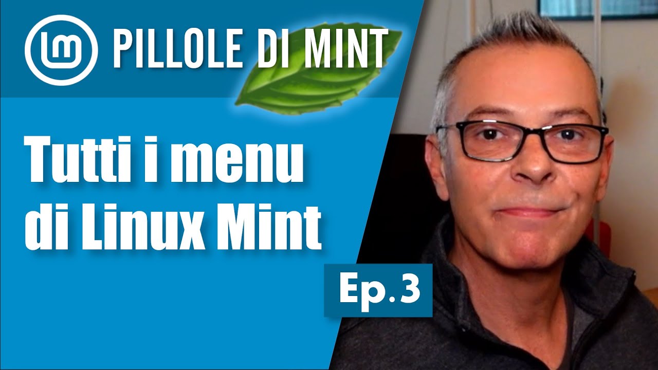 Pillole di Mint: Ep.3 - Il menu principale di Linux Mint Cinnamon, MATE, XFCE e di LMDE