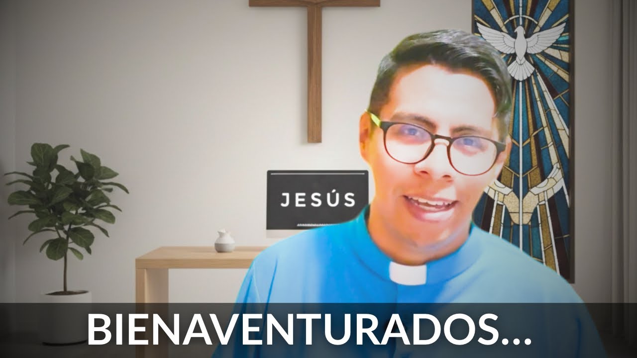 Las Bienaventuranzas: el camino de la verdadera felicidad | Reflexión Dominical
