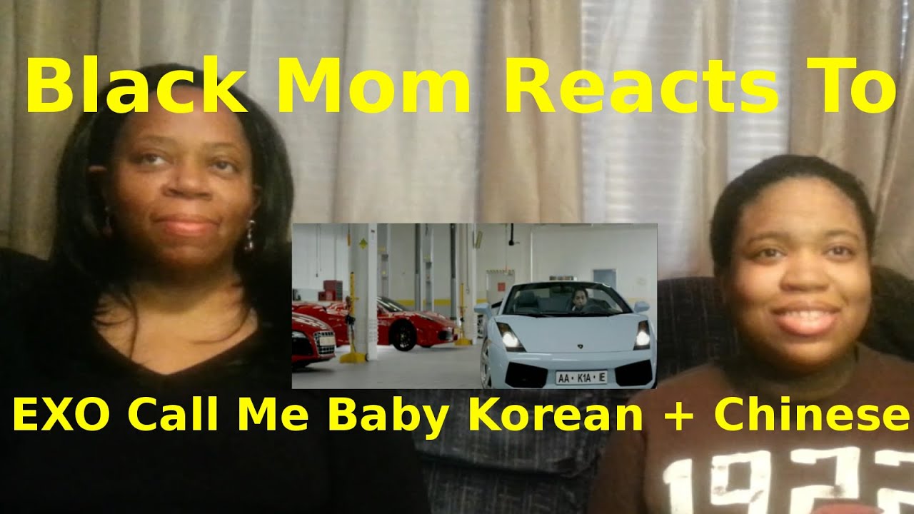 Black Mom Reacts To EXO Call Me Baby Korean + Chinese Versions (Non-Kpopper)