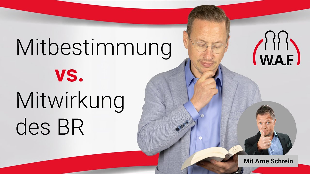 Mitbestimmung vs. Mitwirkung des BR | Betriebsrat Video