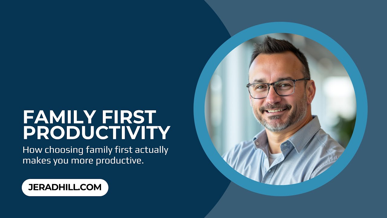 My Family First Approach To Productivity