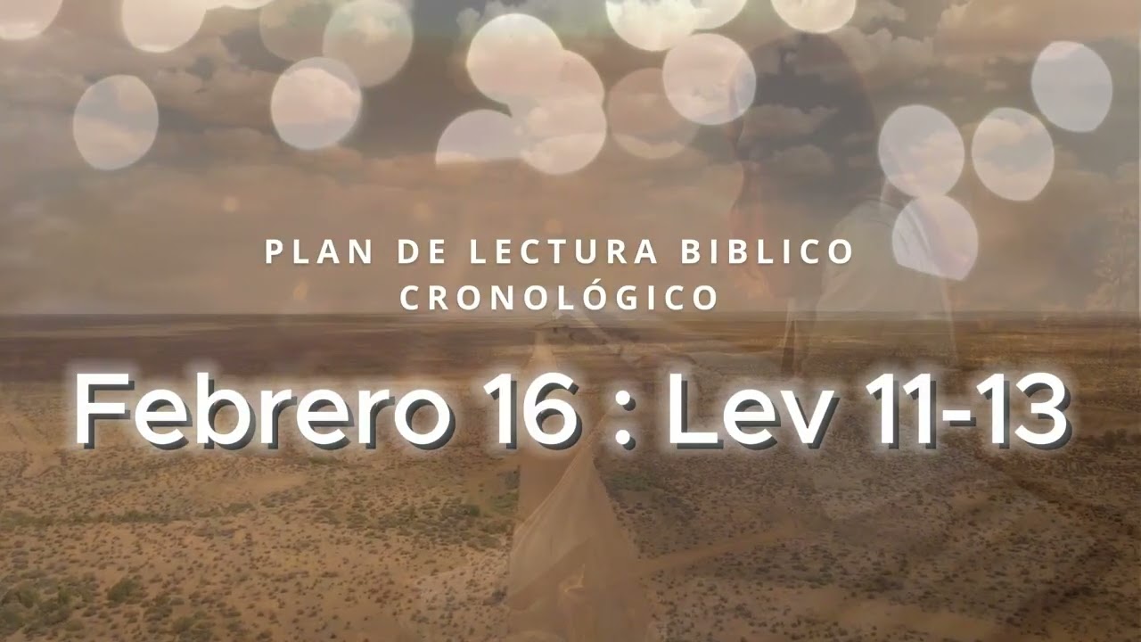 ✅ LA BIBLIA EN UN AÑO - 16 de Febrero 2026 (LEVITÍCO 11-13)