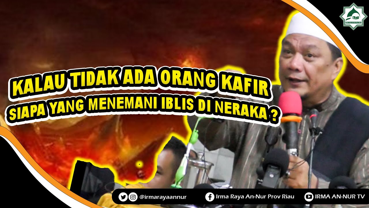 KALAU TIDAK ADA ORANG KAF1R, SIAPA YANG MENEMANI IBLIS DI NERAKA ? - Ustadz Yahya Waloni