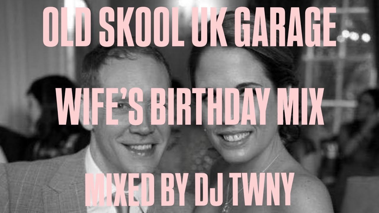 Old Skool UK Garage - 2-Step Bangers - Wifey Mix