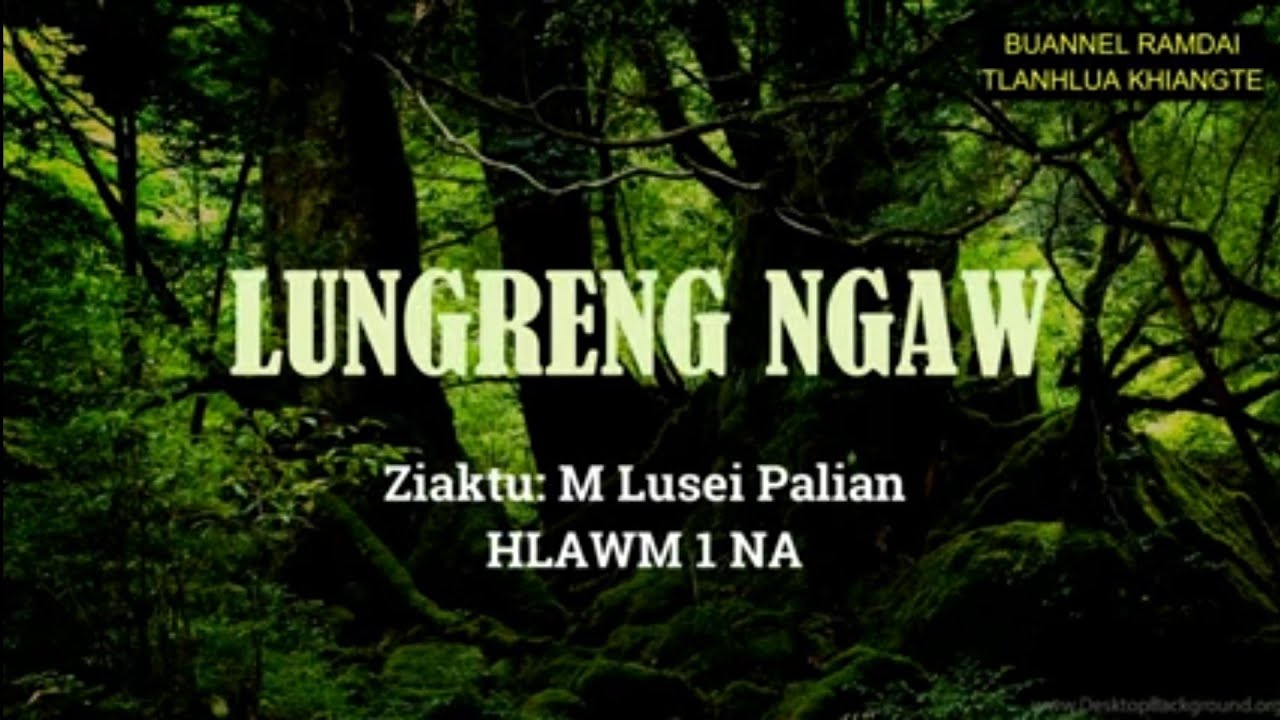 LUNGRENG NGAW (Hlawm 1 NA) M Lusei Palian