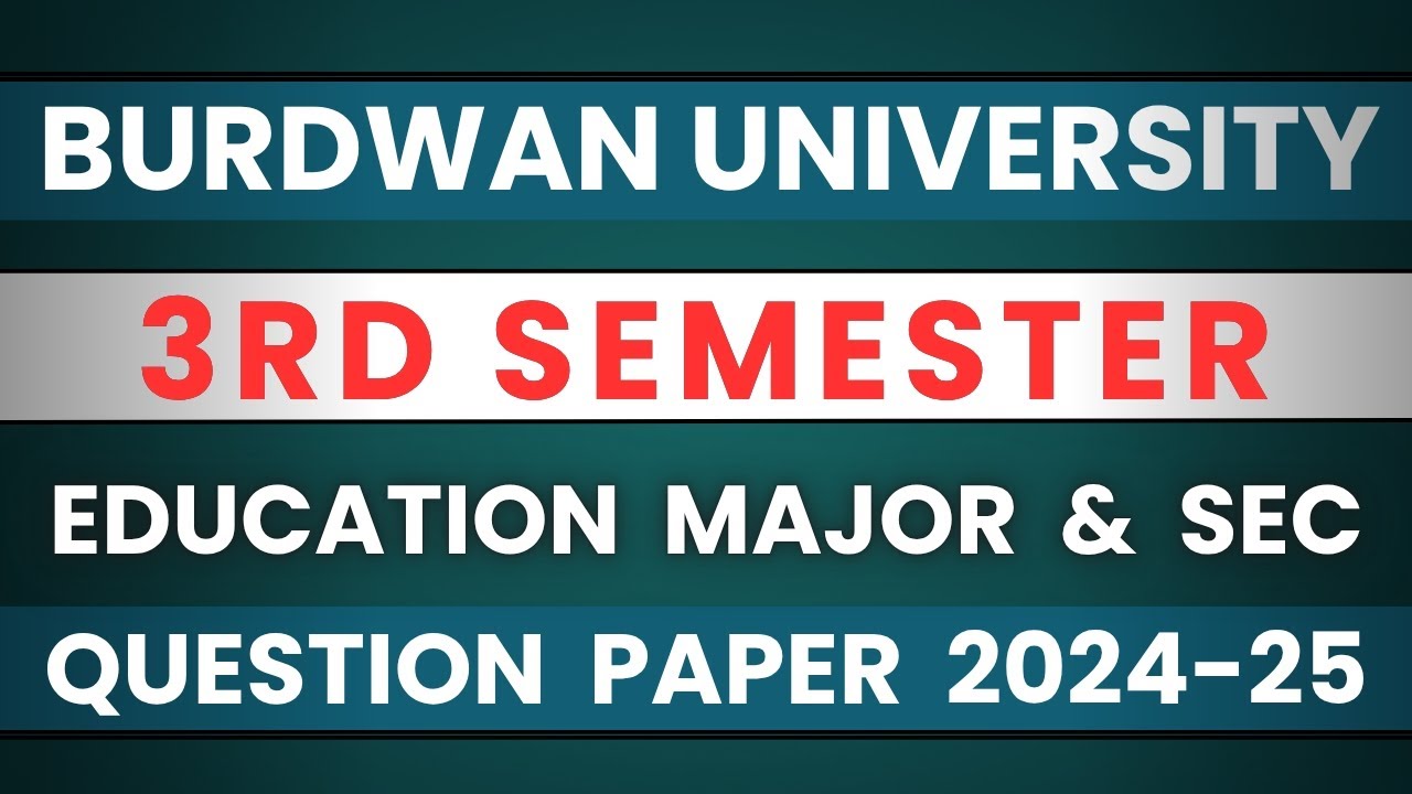 Burdwan University 3rd Semester Education Major & SEC Question Paper 2024-25