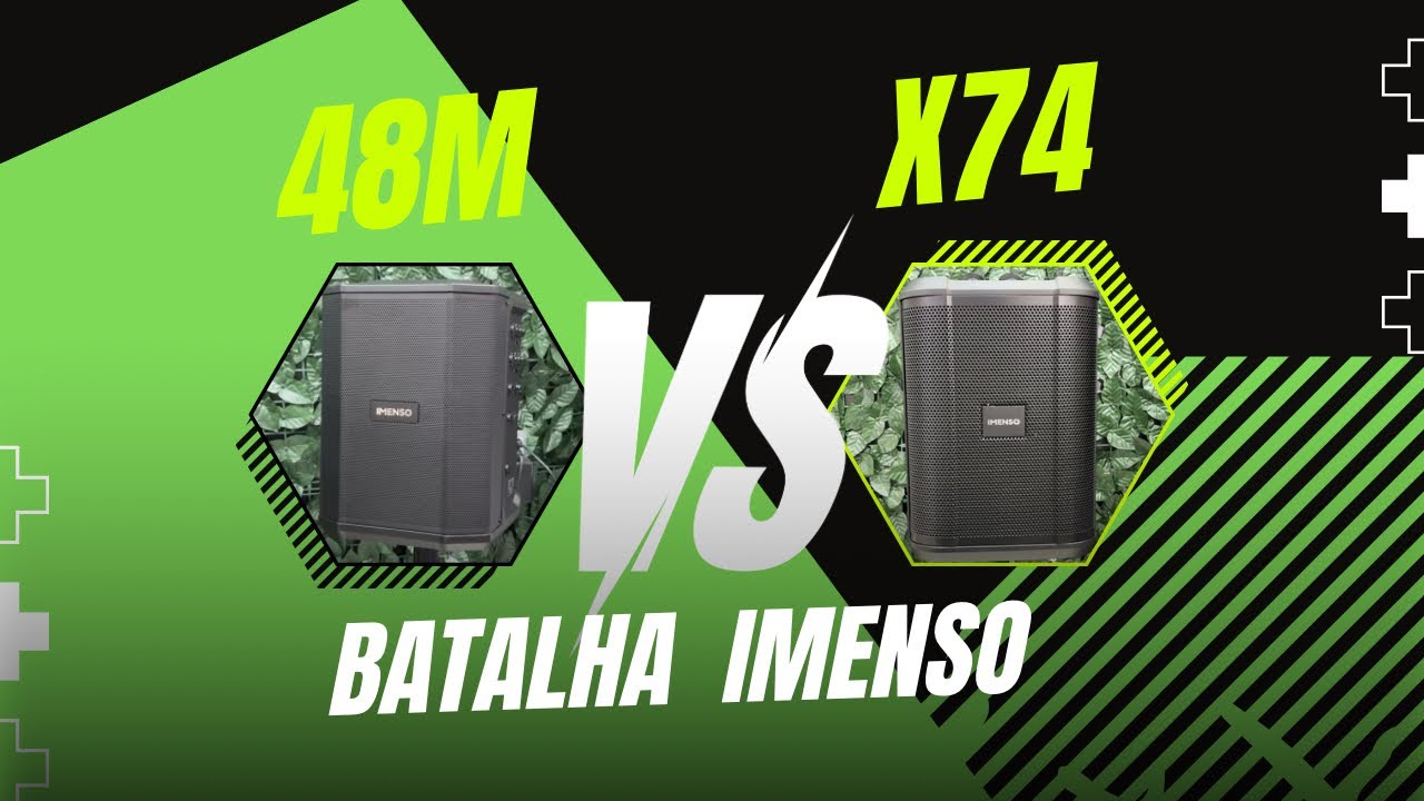 BATALHA DE CAIXAS PROFISSIONAIS IMENSO 💥 X74 vs 48M - QUAL A MAIS POTENTE?