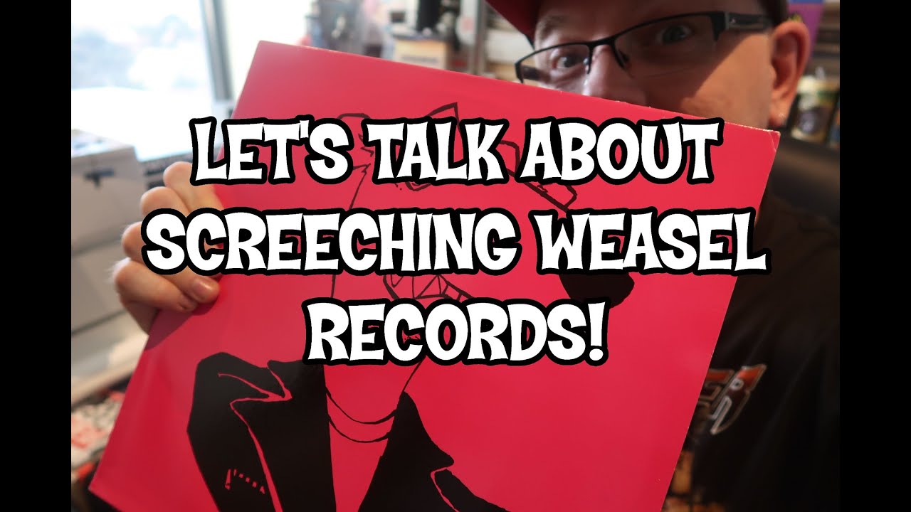 LET'S TALK ABOUT SCREECHING WEASEL RECORDS!