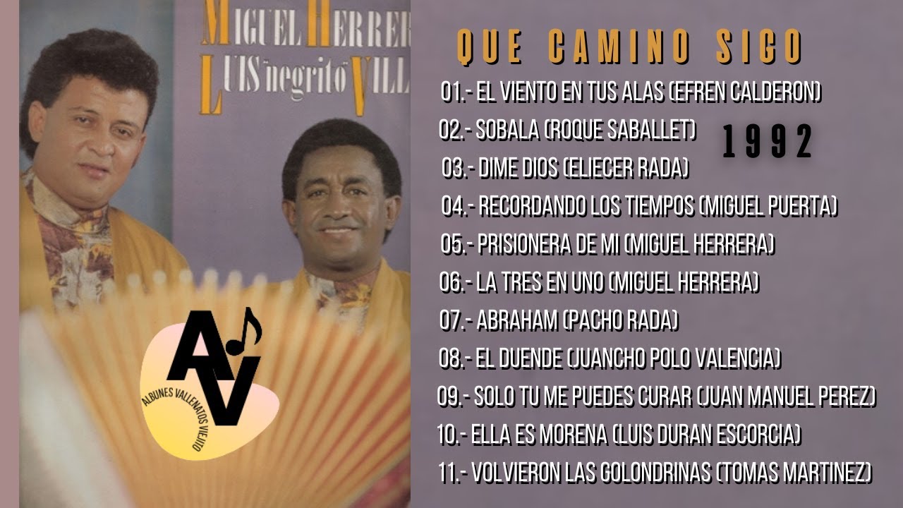 QUE CAMINO SIGO - Miguel Herrera & Negrito Villa