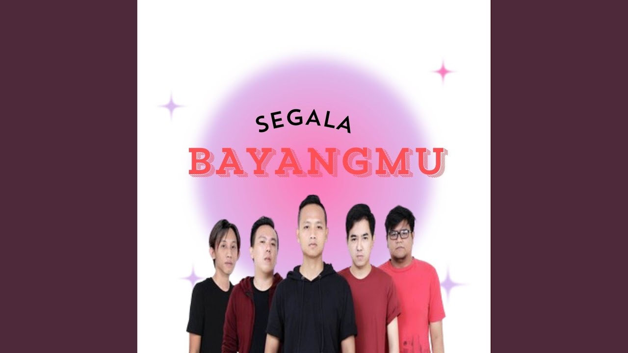 Segala Bayangmu