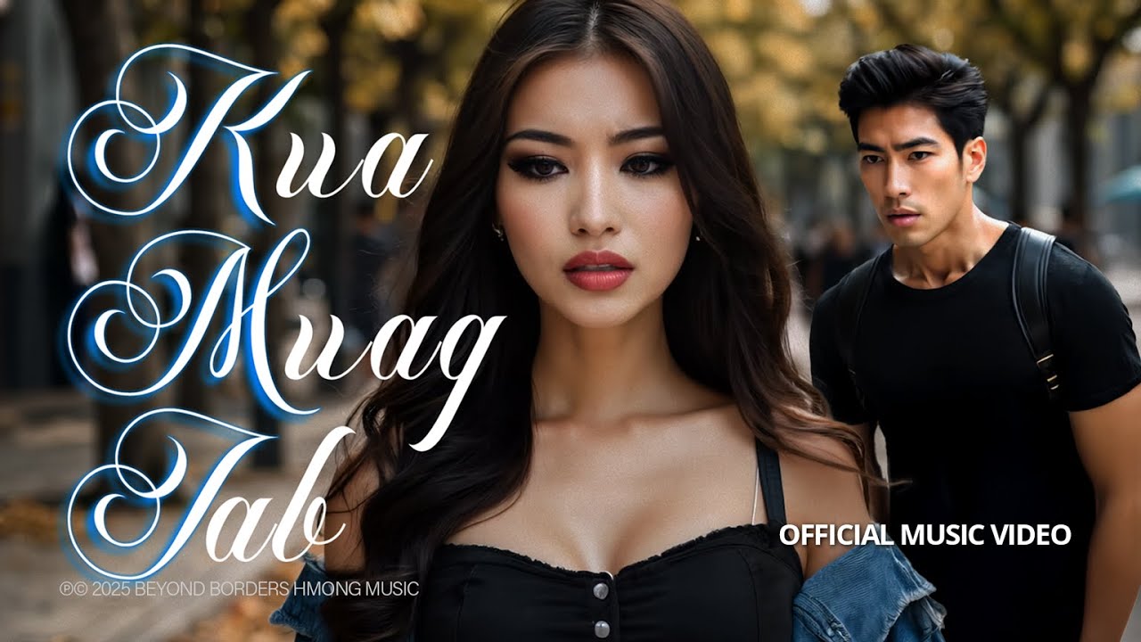 Kua Muag Iab – Soul-Crushing Hmong Song of Regret | Hmong Song 2025 | Official MV