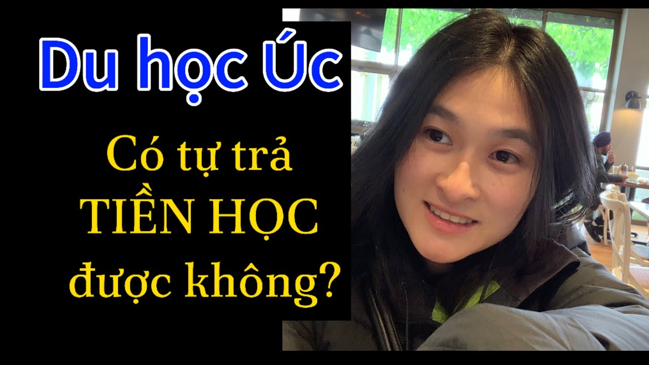 Du học Úc - Đi làm thêm có tự trả tiền học được không?