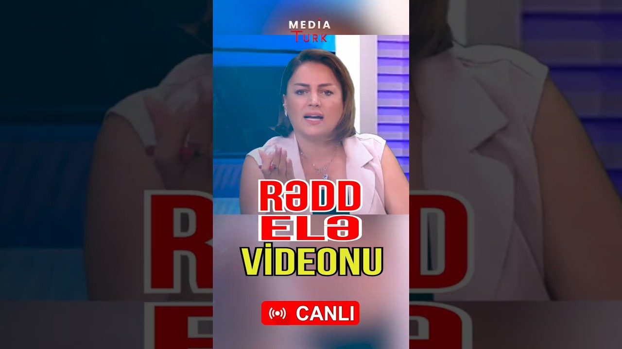 Rədd elə videonu! Əsəbiləşirəm! - Media Turk TV  #trend #mediaturk #shortvideo