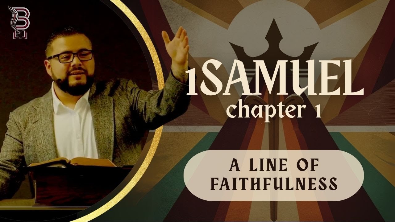 A Line of Faithfulness - 1 Samuel 1